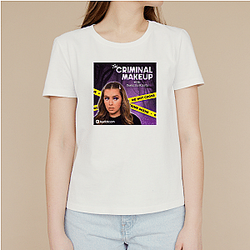 The Criminal Makeup Podcast is True Crime The Criminal Makeup T-Shirts