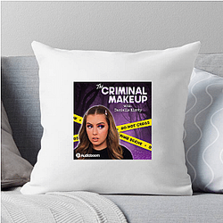 The Criminal Makeup Podcast is True Crime The Criminal Makeup Pillows Cover