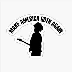 The Cure Make America Goth Again Sticker