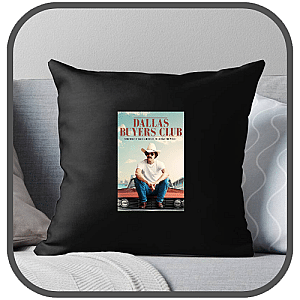The Dallas Buyers Club Pillows Cover