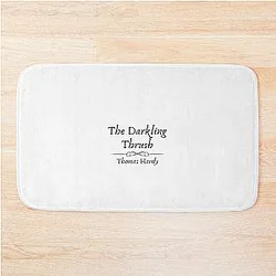 The Darkling Thrush by Thomas Hardy Bath Mat