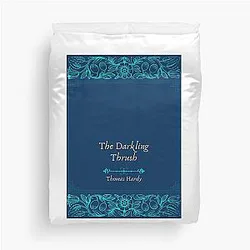 The Darkling Thrush by Thomas Hardy Duvet Cover