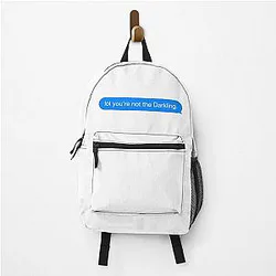 You're not the Darkling. Backpack