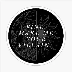 The Darkling - Make Me Your Villain Sticker