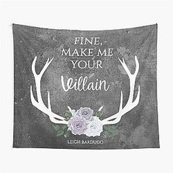 Make me your villain - The Darkling quote - Leigh Bardugo Grey Tapesty