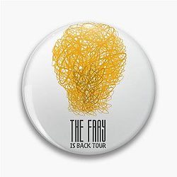 The Fray is Back Pin Design