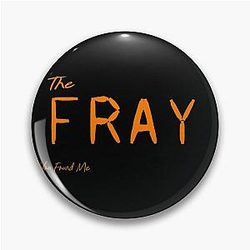 The Fray Pin