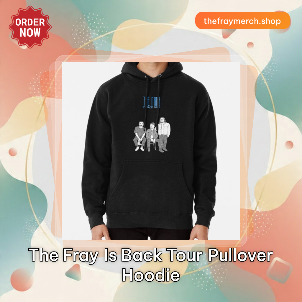 The Fray is Back Tour Pullover Hoodie
