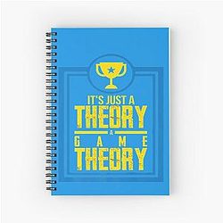 It's Just a Theory Game Theory Official Slogan Gifts for Lovers and Fans Classic T-Shirt Spiral Notebook