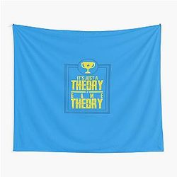 It's Just a Theory A Game Theory Official Slogan Gifts for Lovers and Fans Classic T-Shirt Tapestry