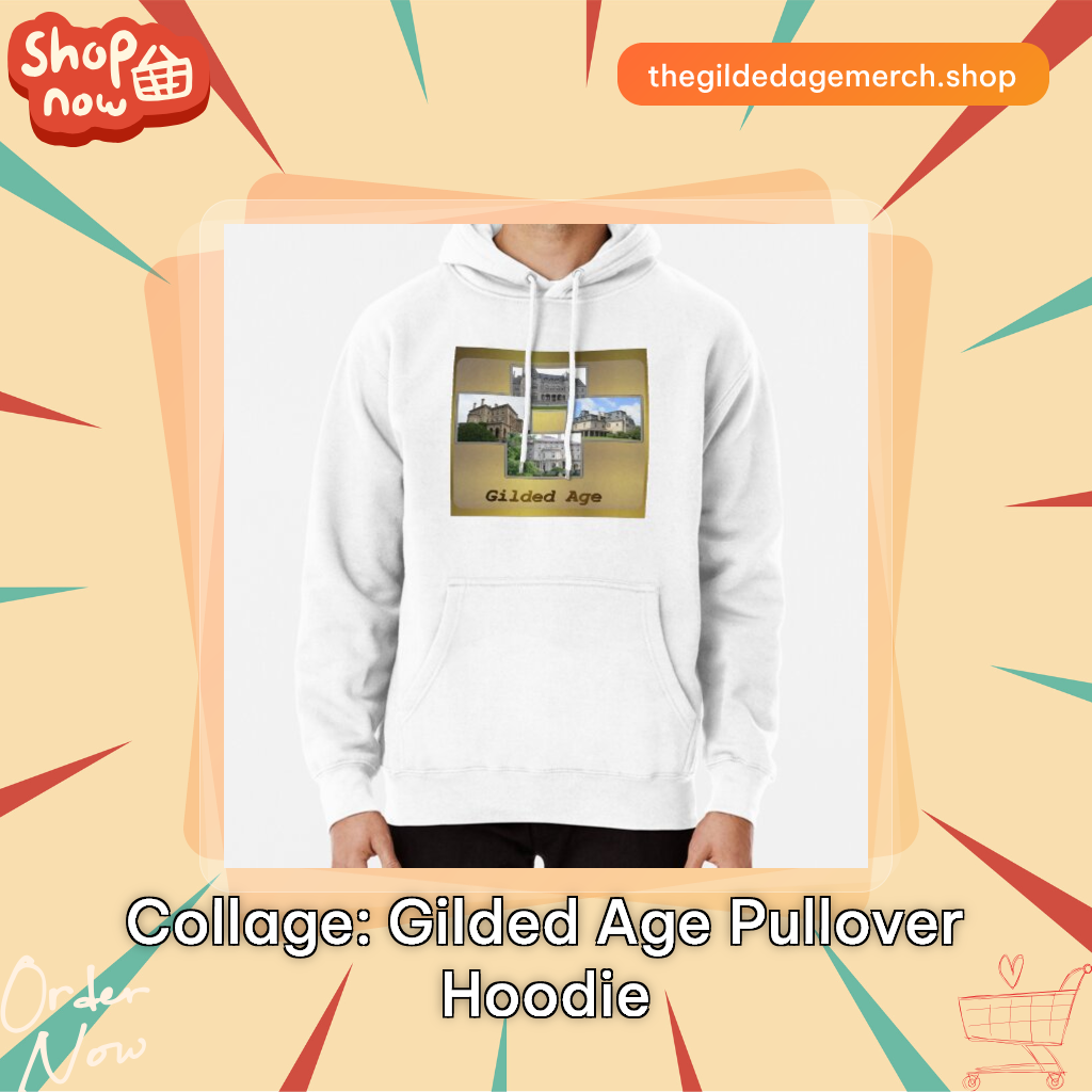 Collage: Gilded Age Pullover Hoodie