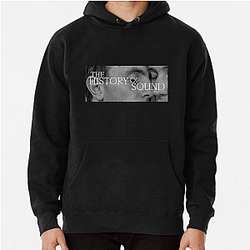 The History Of Sound Special Collection The History Of Sound Hoodies