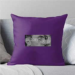 The History Of Sound Special Collection The History Of Sound Pillows Cover