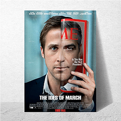 The Ides of March is a political drama movie The Ides Of March Posters