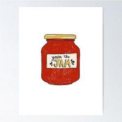 You're the Jam Poster