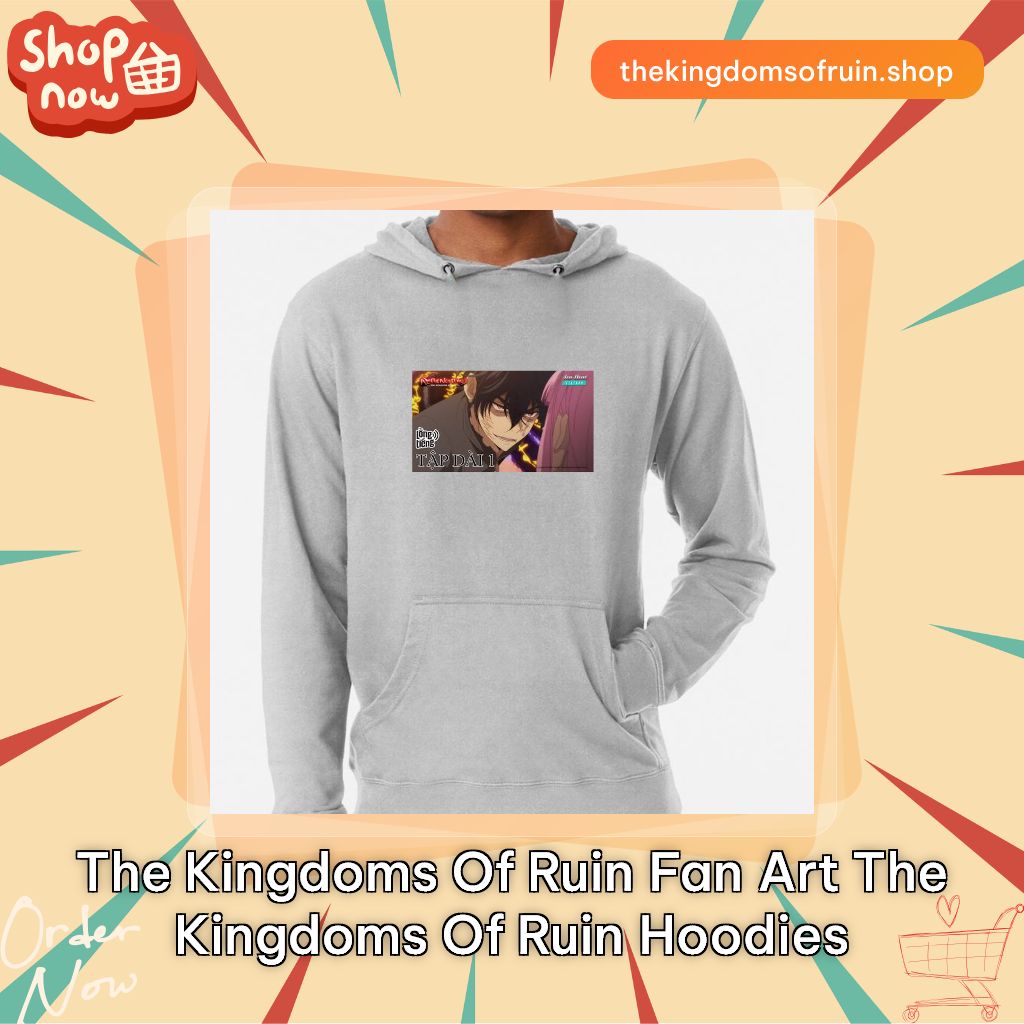 The Kingdoms of Ruin Fan Art The Kingdoms Of Ruin Hoodies