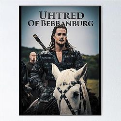 Uhtred of Bebbanburg The Last Kingdom Netflix series Poster