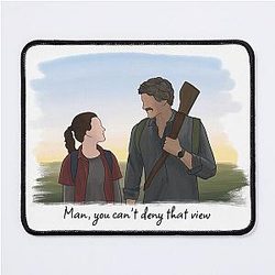 Ellie and Joel the Last Us Can't Deny that View Mouse Pad