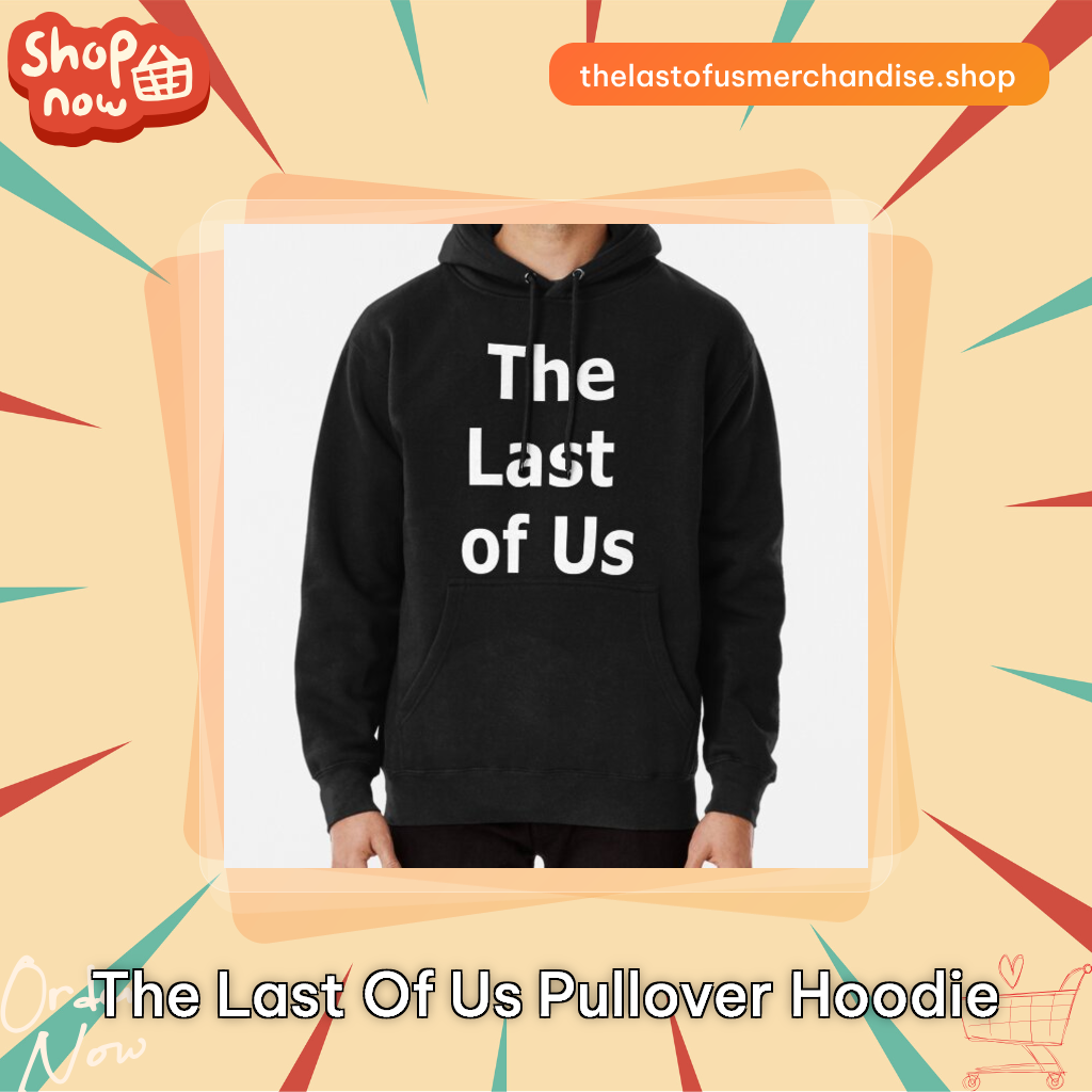 The Last of Us Pullover Hoodie