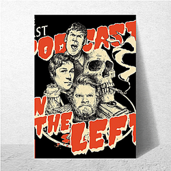 The Last Podcast On The Left Merch For Fans The Last Podcast On The Left Posters