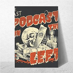 The Last Podcast On The Left Special Collection The Last Podcast On The Left Posters