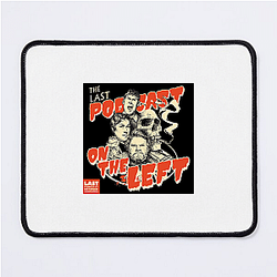 The Last Podcast On The Left Merch For Fans The Last Podcast On The Left Mouse Pads