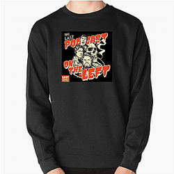 The Last Podcast On The Left Merch For Fans The Last Podcast On The Left Sweatshirts