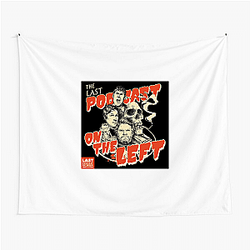 The Last Podcast On The Left Merch For Fans The Last Podcast On The Left Tapestries