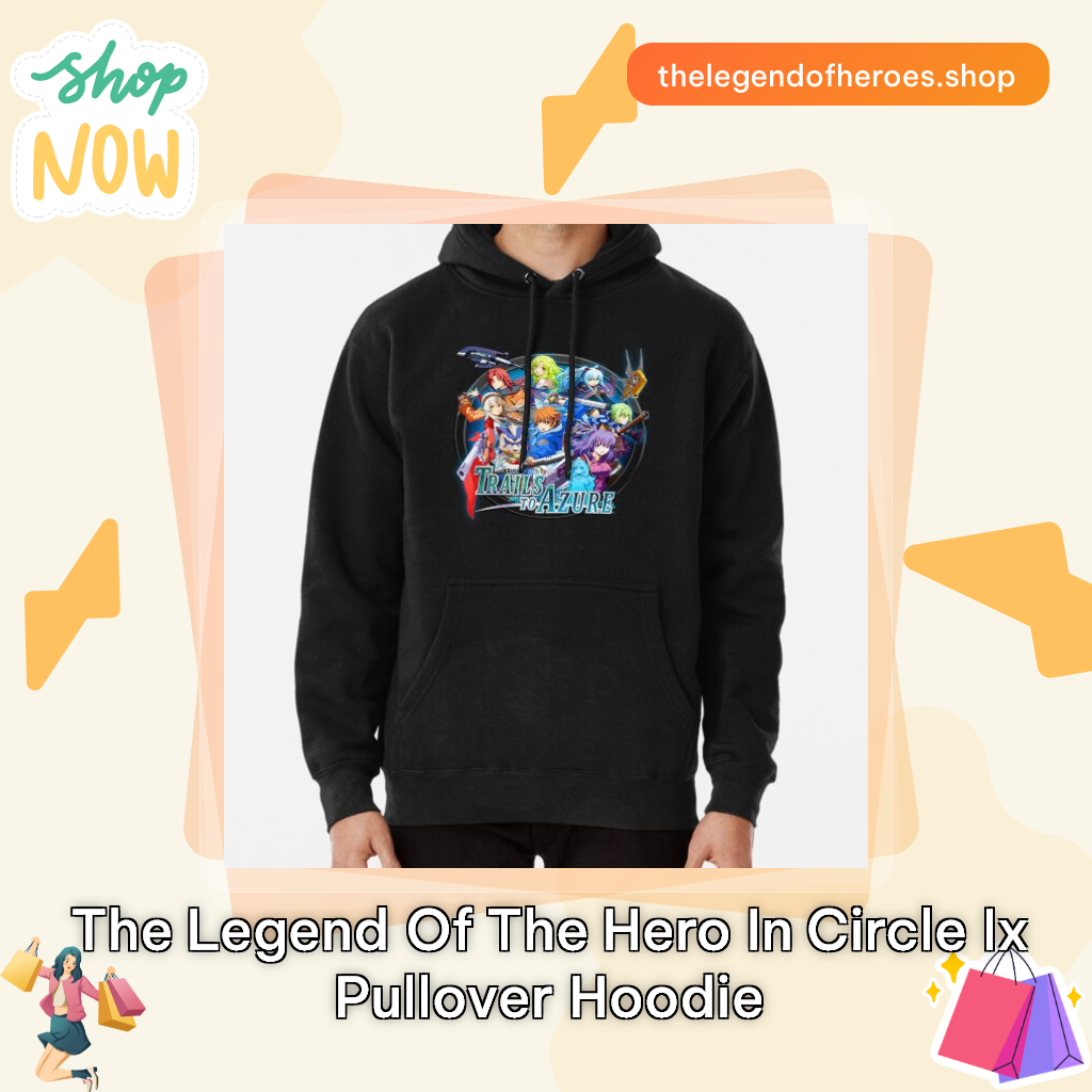 THE LEGEND OF THE HERO IN CIRCLE IX Pullover Hoodie