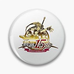 Fifteenth Anniversary - Kiseki Series - Legend of Heroes - Trails of Cold Steel Pin