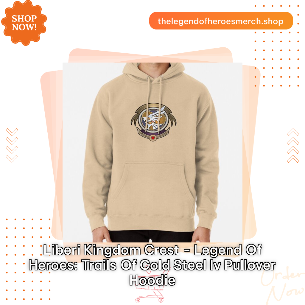 Liberi Kingdom Crest - Legend of Heroes: Trails of Cold Steel IV Pullover Hoodie