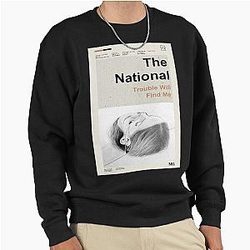 The National Trouble Me Sweatshirt