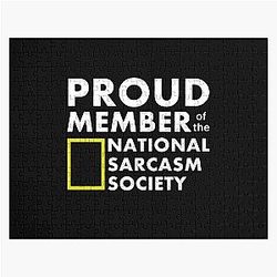 Proud Member of the National Sarcasm Society Jigsaw Puzzle