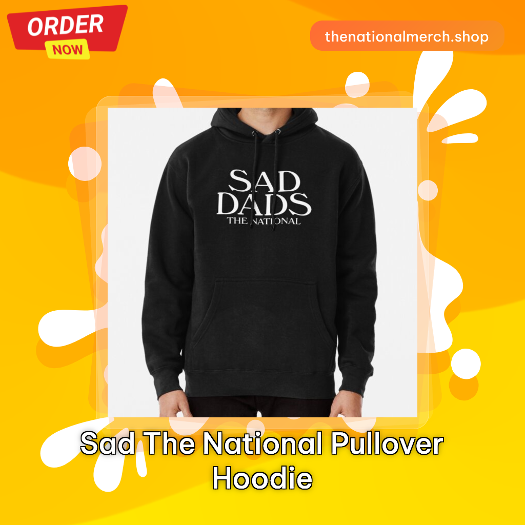 Sad The National Pullover Hoodie