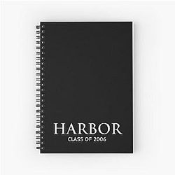 Harbor Class of 2006 The O.C. Spiral Notebook