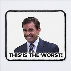 The Office - Michael Scott THIS IS THE WORST! funny Mouse Pad