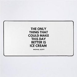 The Office Quotes Michael Scott Ice Cream Desk Mat