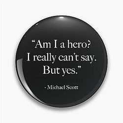 The Office Michael Scott quote white pin