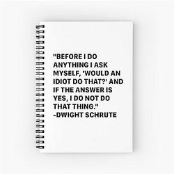 Dwight Schrute from The Office Quote Spiral Notebook