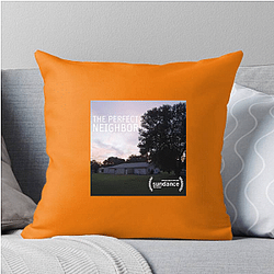 The Perfect Neighbor Merchandise For Fans The Perfect Neighbor Pillows Cover