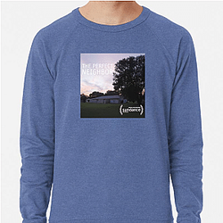 The Perfect Neighbor Merchandise For Fans The Perfect Neighbor Sweatshirts