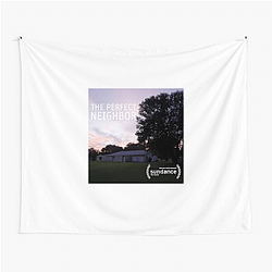 The Perfect Neighbor Merchandise For Fans The Perfect Neighbor Tapestries