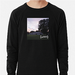 The Perfect Neighbor Merchandise For Fans The Perfect Neighbor Sweatshirts