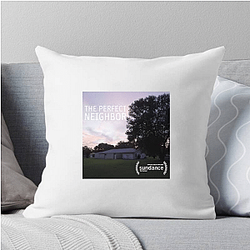 The Perfect Neighbor Merchandise For Fans The Perfect Neighbor Pillows Cover