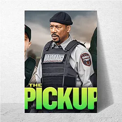 The Pickup Merchandise For Fans The Pickup Posters