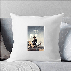 The Power of the Dog is a psychological drama The Power Of The Dog Pillows Cover
