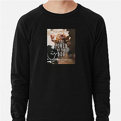 The Power of the Dog was a critical success The Power Of The Dog Sweatshirts