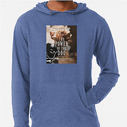 The Power of the Dog was a critical success The Power Of The Dog Hoodies