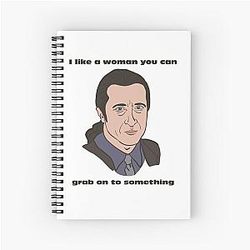 Furio The Sopranos I like a woman you can grab onto Spiral Notebook