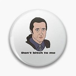 Furio The Sopranos Quote Pin